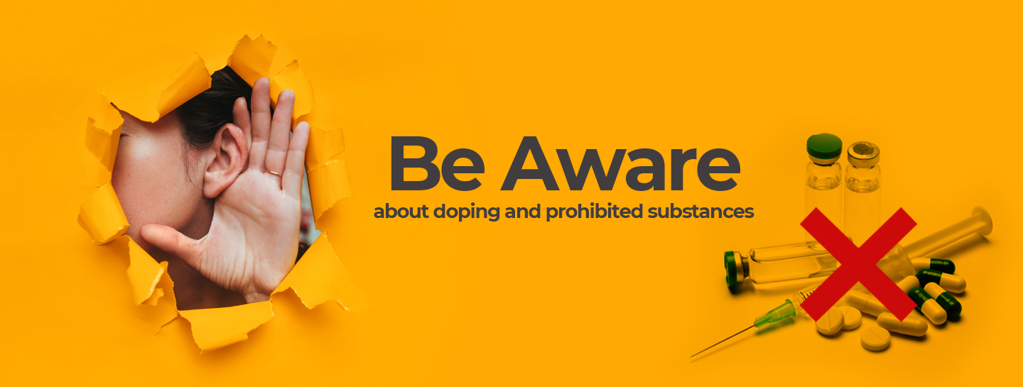 Be aware about doping and prohibited substances